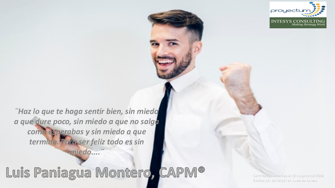 Luis Paniagua Montero, CAPM®